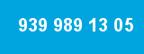 939 989 13 05 939 989 13 05